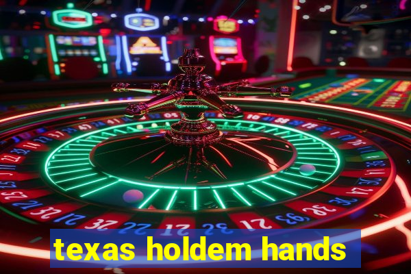 texas holdem hands